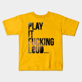 Play It F**king Loud Kids T-Shirt